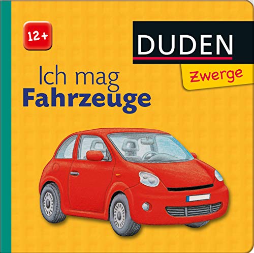 Ich mag Fahrzeuge: ab 12 Monaten (DUDEN Pappbilderbücher 12+ Monate)