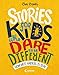 Produktbild Stories for Kids Who Dare to be Different - Vom Mut, anders zu sein