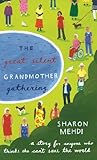 Image de The Great Silent Grandmother Gathering: A Story for Anyone Who Thinks She Can't Save the World