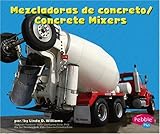 Image de Mezcladoras De Concreto/Concrete Mixers (Pebble Plus Bilingual)