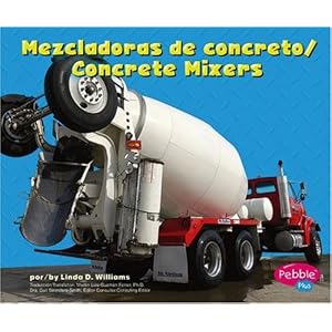 Mezcladoras De Concreto/Concrete Mixers (Pebble Plus Bilingual)
