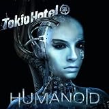 Humanoid -German Version- by Tokio Hotel - Tokio Hotel