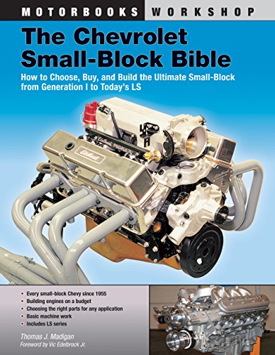 Chevrolet Small-Block Bible: How to Choose, Buy and Build the Ultimate Small-Block from Generation I to Today's LS