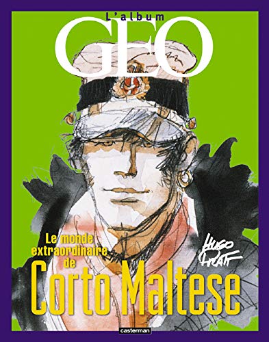 Le Monde extraordinaire de Corto Maltese by Hugo Pratt