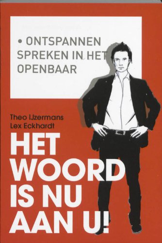 Preisvergleich Produktbild Het woord is nu aan u!: over spreken in het openbaar
