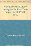 Image de New Earnings Survey: Analyses for Part-Time Employment: Part F: 1999