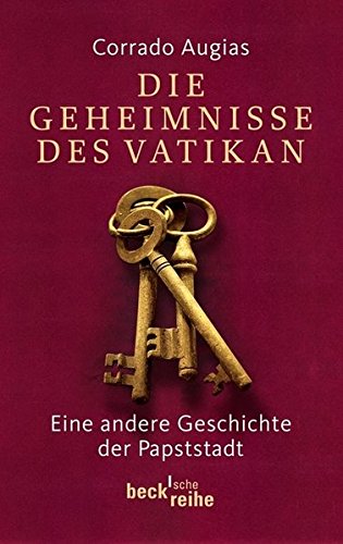 Die Geheimnisse des Vatikan: Eine andere Geschichte der Papststadt (Beck'sche Reihe) Buchen