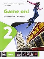 Game on! Student's book-Workbook. Con e-book. Con espansione online. Per la Scuola media: 2