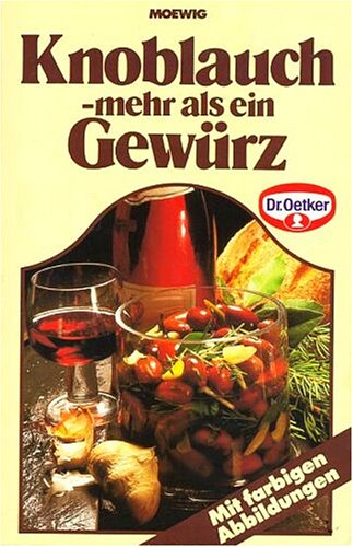 Download Dr. Oetker: Knoblauch - Mehr als ein Gewürz (Dr. Oetker Kochbuch) Download Dr. Oetker: Knoblauch - Mehr als ein Gewürz (Dr. Oetker Kochbuch)