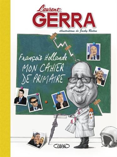 François Hollande - Mon cahier de primaire francais François Hollande - Mon cahier de primaire francais