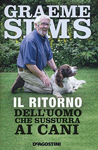 Il ritorno dell'uomo che sussurra ai cani Il ritorno dell'uomo che sussurra ai cani