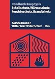 Image de Schallschutz, Wärmeschutz, Feuchteschutz, Brandschutz: Handbuch Bauphysik