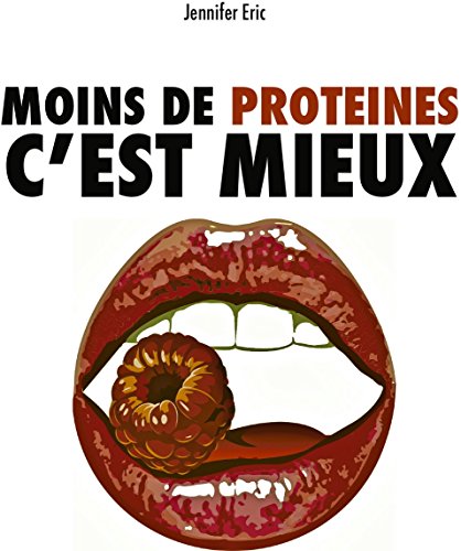 Download Moins de protéines, c'est mieux Download Moins de protéines, c'est mieux