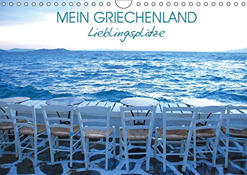 Mein Griechenland - Lieblingsplätze (Wandkalender 2019 DIN A4 quer): Eine Bilderreise zu den lauschigsten (Sitz-) Plätzen Griechenlands (Monatskalender, 14 Seiten ) (CALVENDO Orte)
