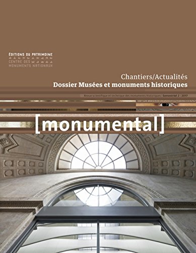 Monumental 2017-2 Dossier Musées et monuments historiques gratuit
