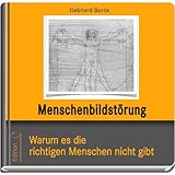 Image de 03 Menschenbildstörung - Warum es die richtigen Menschen nicht gibt (Affenmärchen - Arbeit frei von Lack und Leder) (German Edition)