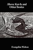 Image de Above Ker-Is and Other Stories (English Edition)