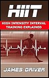 Image de HIIT - High Intensity Interval Training Explained (English Edition)