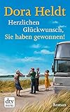 Herzlichen Glückwunsch, Sie haben gewonnen! von Dora Heldt