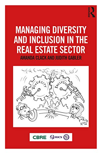 Managing Diversity and Inclusion in the Real Estate Sector (English Edition)