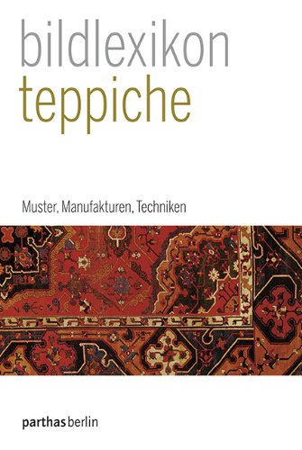 Preisvergleich Produktbild Teppiche - Muster, Manufakturen, Techniken