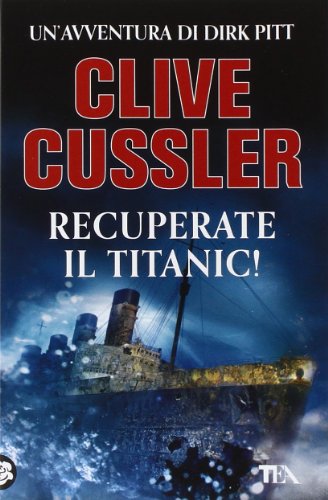 Recuperate il Titanic! Recuperate il Titanic!