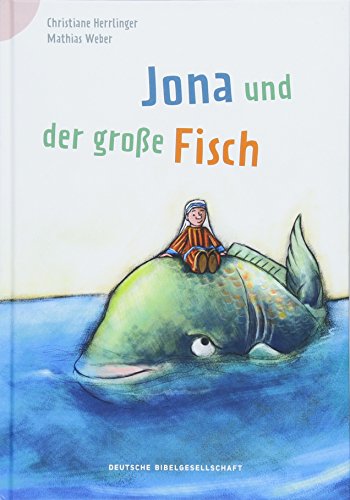 Jona und der große Fisch (Bibelgeschichten für Erstleser)