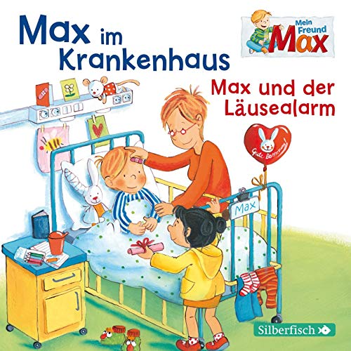 Mein Freund Max 8: Max im Krankenhaus / Max und der Läusealarm: 1 CD