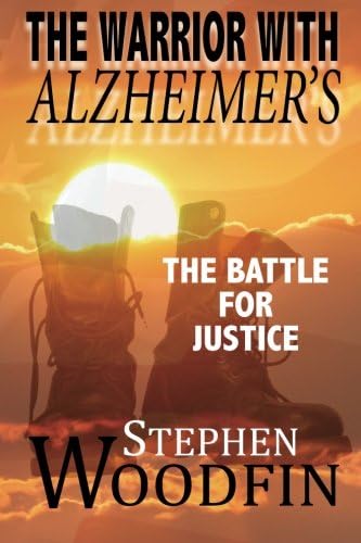 The Warrior with Alzheimer's: The Battle for Justice: Volume 1 (A Shot Glass Reynolds book)