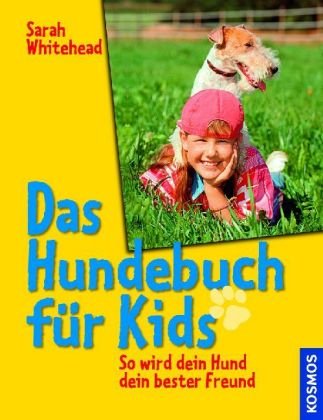 Download Das Hundebuch für Kids: So wird dein Hund dein bester Freund Download Das Hundebuch für Kids: So wird dein Hund dein bester Freund