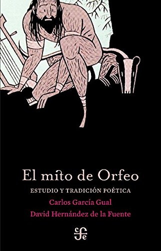 Download El mito de Orfeo. Estudio y tradición poética (Tezontle)
