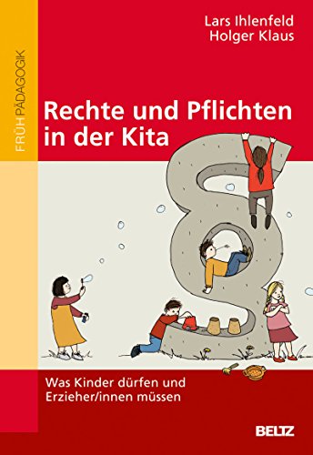 Download Rechte und Pflichten in der Kita: Was Kinder dürfen und Erzieher/innen müssen Download Rechte und Pflichten in der Kita: Was Kinder dürfen und Erzieher/innen müssen