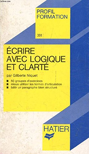 Download Ecrire avec logique et clarté