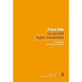 La Société hyper-industrielle: Le nouveau capitalisme productif