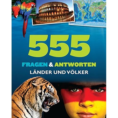 555 Fragen & Antworten Länder + Völker 555 Fragen & Antworten Länder + Völker