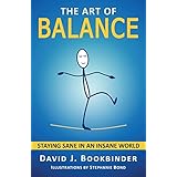 The Art of Balance: Staying Sane in an Insane World