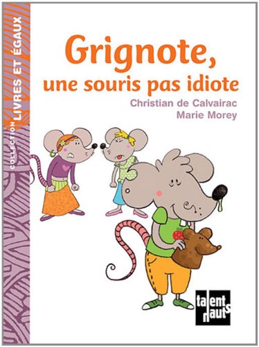 couverture de : Grignote, une souris pas idiote
