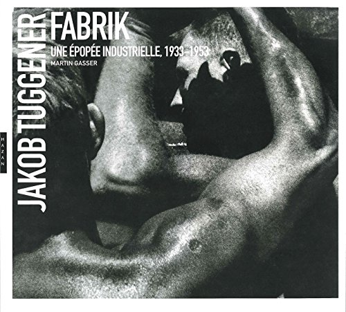 Jakob Tuggener. Fabrik, une épopée industrielle en ligne Jakob Tuggener. Fabrik, une épopée industrielle en ligne