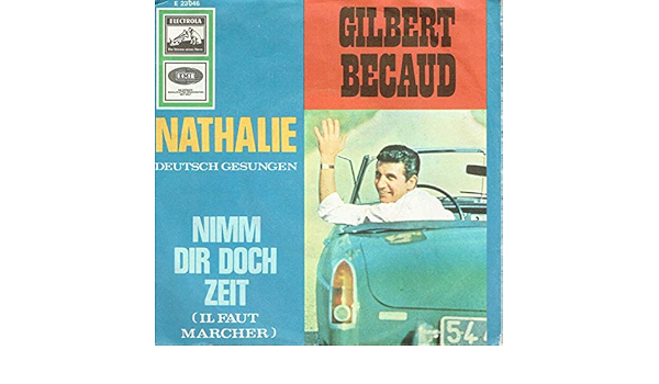 Gilbert Becaud Nathalie Nimm Dir Doch Zeit Electrola E 23 046 Electrola 45 Eg 9534 Amazon De Musik Cds Vinyl