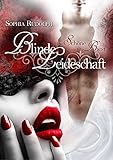 Bücher Neuerscheinungen 2022 - Blinde Leidenschaften: Die Schöne und das Biest von Sophia Rudolph