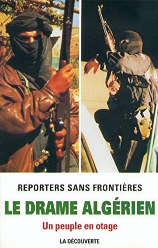 Le drame algérien. Un peuple en otage Le drame algérien. Un peuple en otage