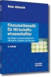 Image de Finanzmathematik für Wirtschaftswissenschaftler: Grundlagen, Anwendungsbeispiele, Fallstudien, Aufg