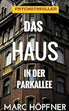 Bücher Neuerscheinungen 2022 - Das Haus in der Parkallee von Marc Höpfner