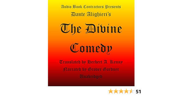 The Divine Comedy Audio Download Amazon In Dante Alighieri Grover Gardner Herbert A Kenny Translator Audio Book Contractors Inc Audible Audiobooks