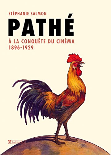 Download Pathé: A la conquête du cinéma. 1896-1929 Download Pathé: A la conquête du cinéma. 1896-1929