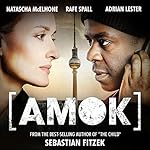 Amok: An Audible Original Drama