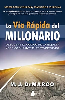 La vía rápida del millonario / The Millionnaire Fastlane: Descubre El Codigo De La Riqueza Y Se Rico Durante El Resto De Tu Vida / Crack the Code to Wealth and Live Rich for a Lifetime