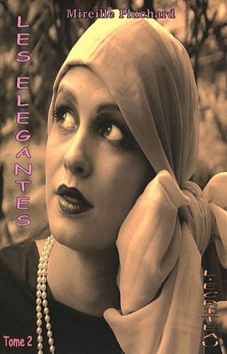 couverture de : Les &eacute;l&eacute;gantes (Tome 1)