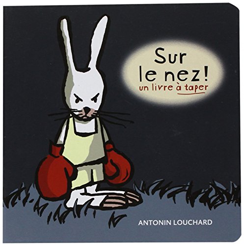 Sur le nez ! : un livre à taper