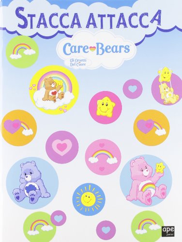 Stacca e attacca. Care Bears. Gli orsetti del cuore. Con adesivi. Ediz. illustrata